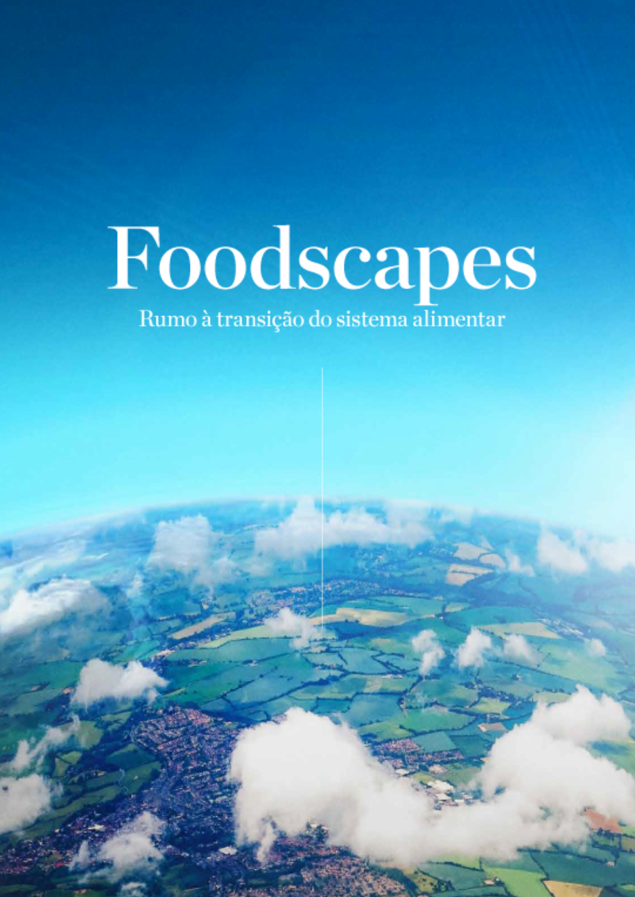 Foodscapes: rumo à transição do sistema alimentar
